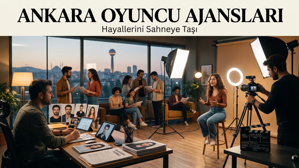 Ankara Oyuncu Ajansları