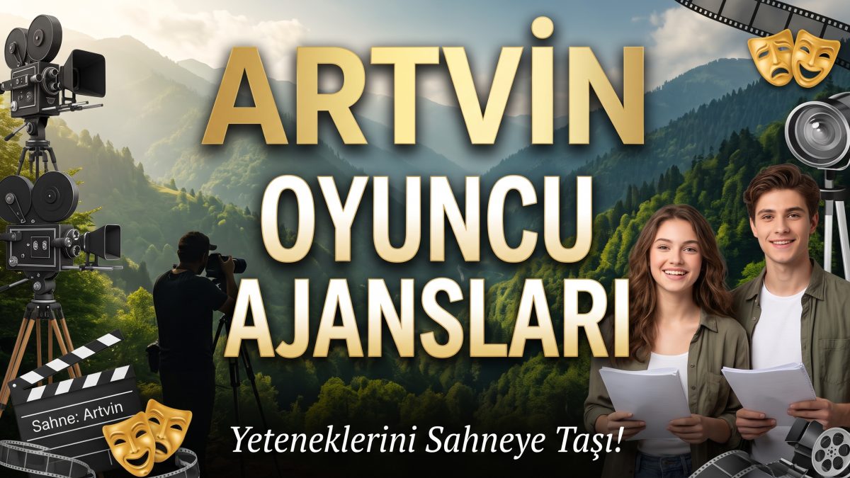 Artvin Oyuncu Ajansları