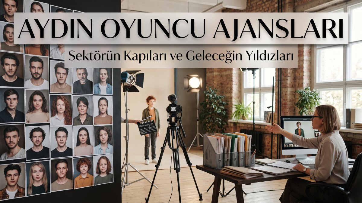 Aydın Oyuncu Ajansları