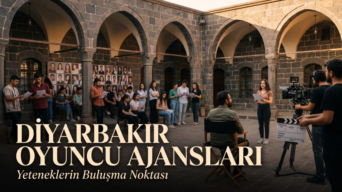 Diyarbakır Oyuncu Ajansları
