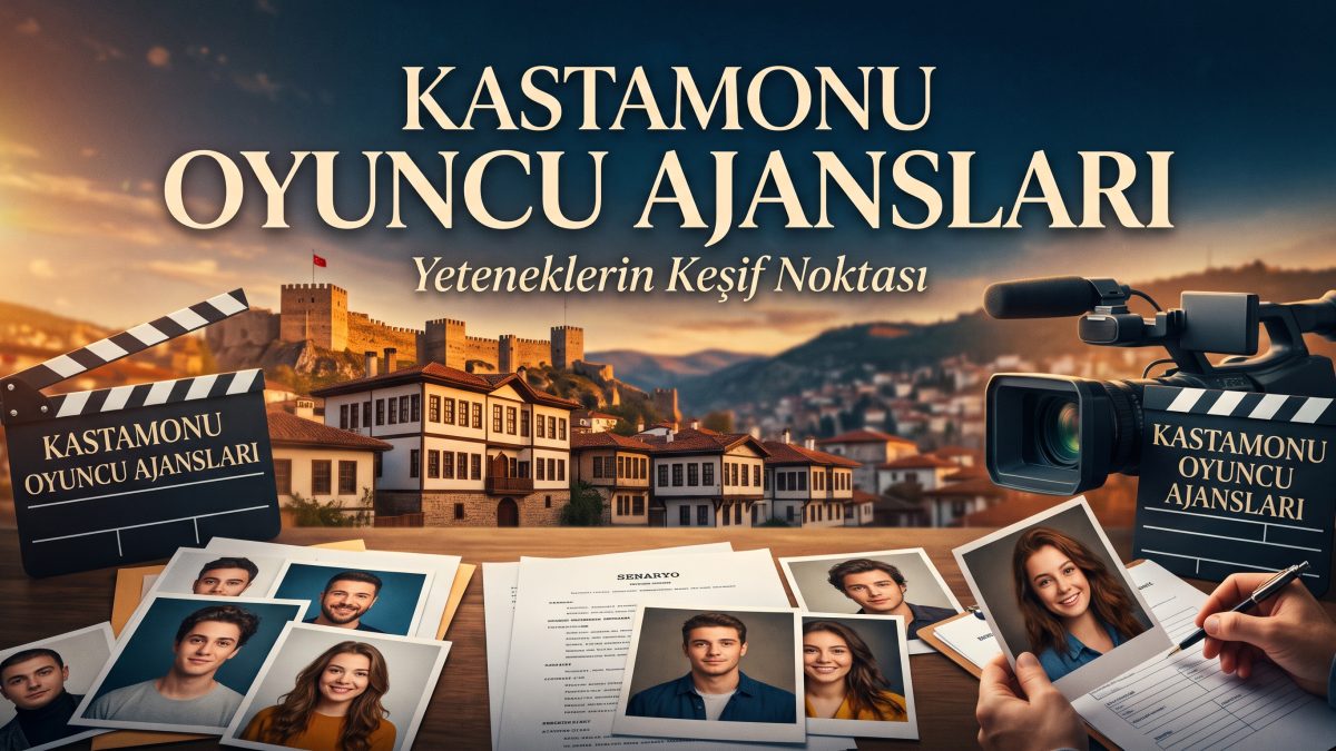 Kastamonu Oyuncu AJansları