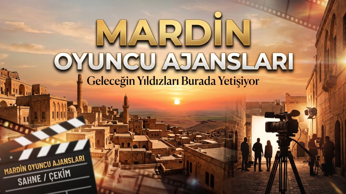 Mardin Oyuncu Ajansları