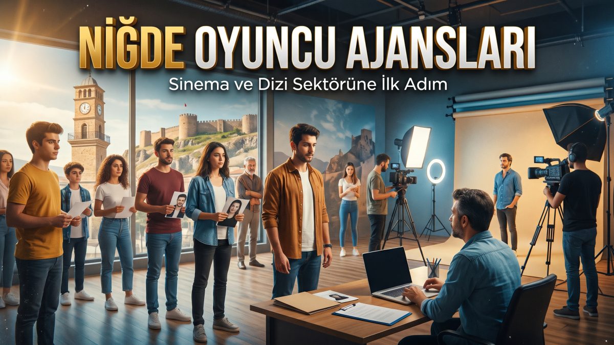Niğde Oyuncu Ajansları
