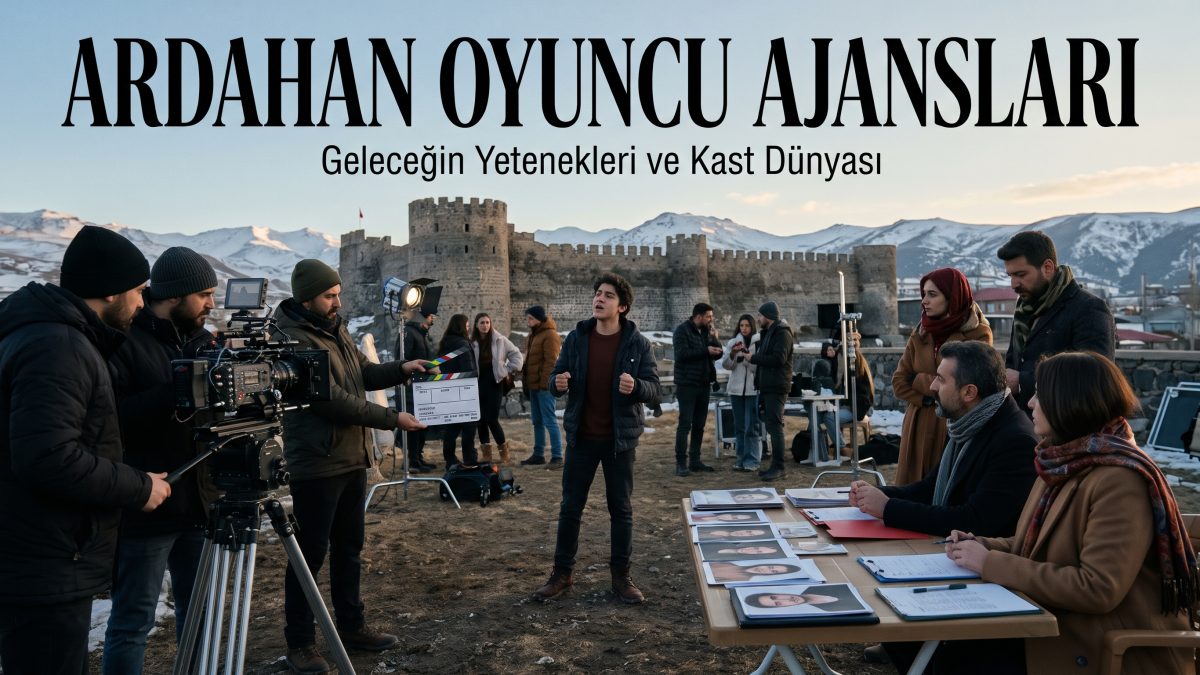 Ardahan Oyuncu Ajansları