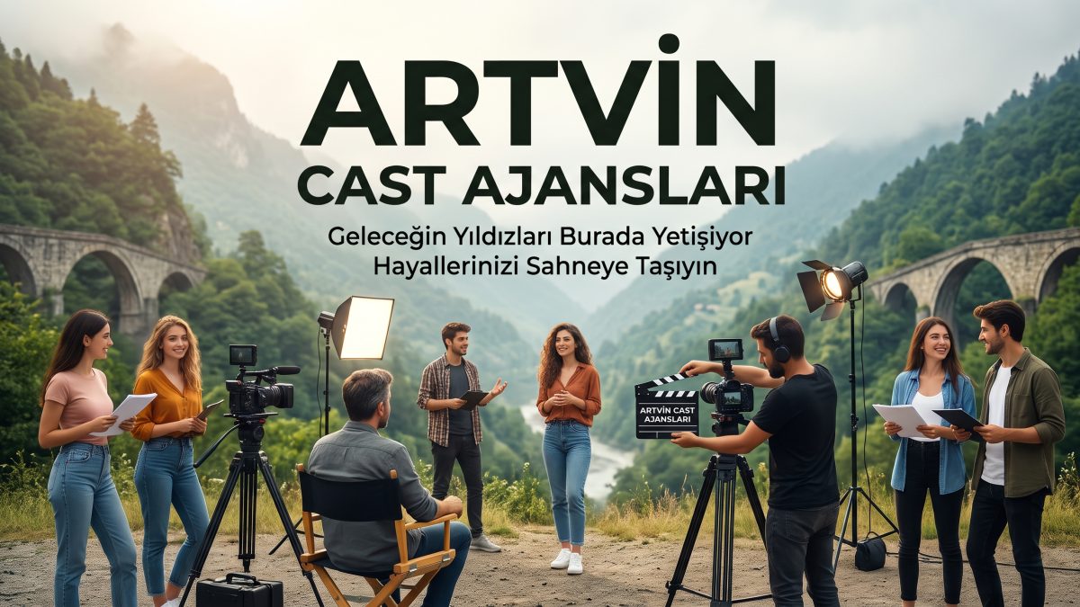 Artvin Cast Ajansları