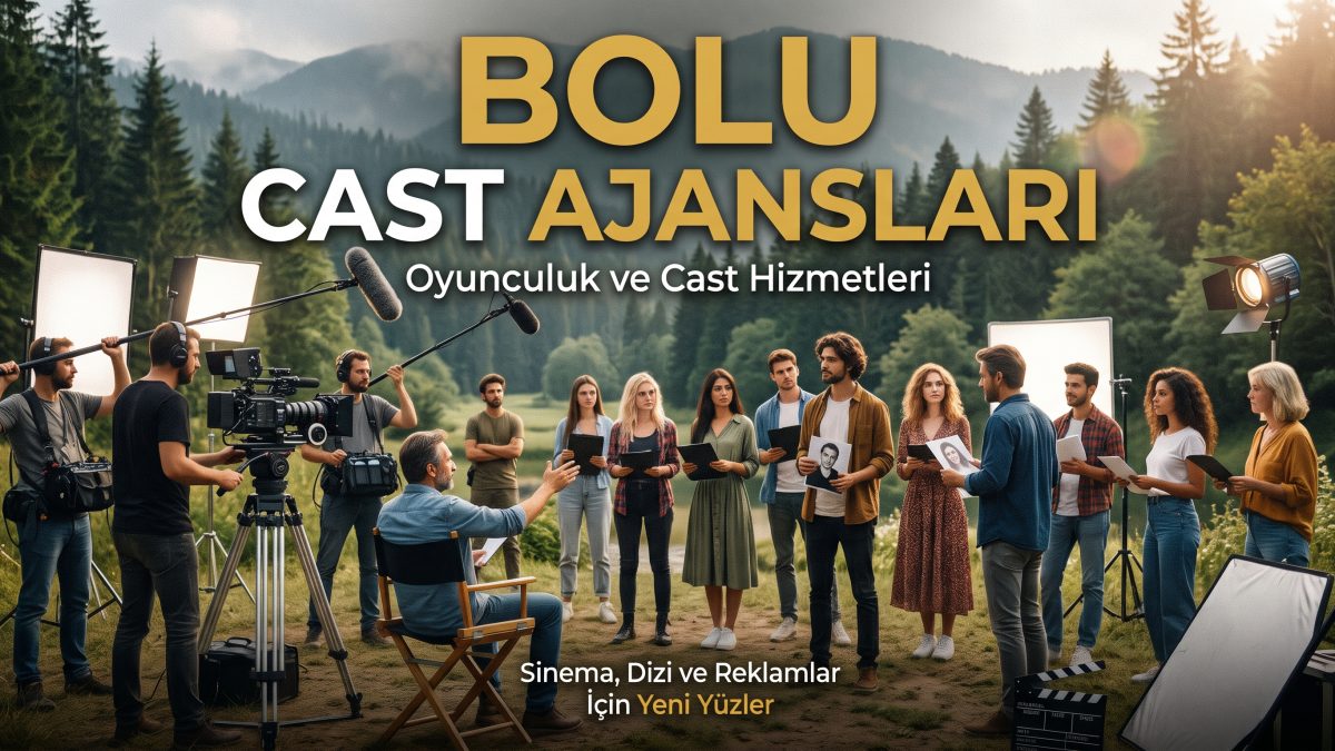 Bolu Cast Ajansları