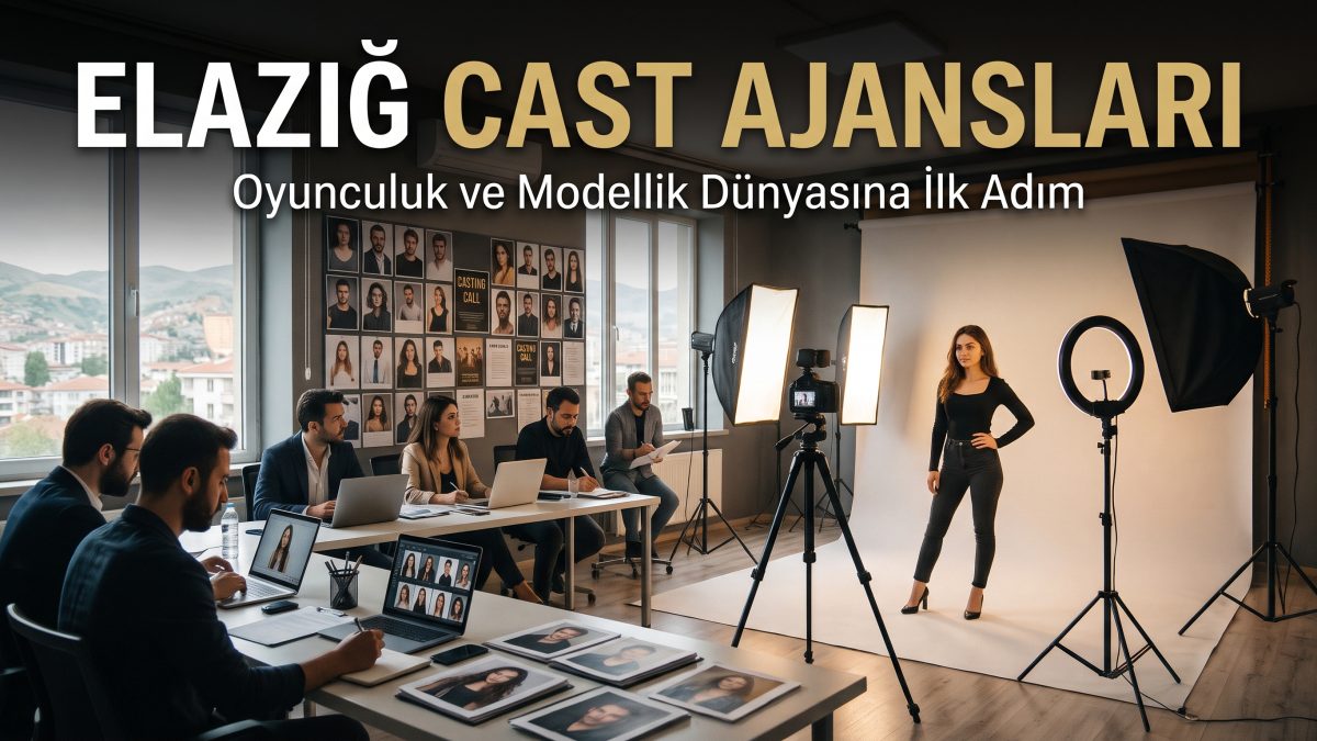Elazığ Cast Ajansları