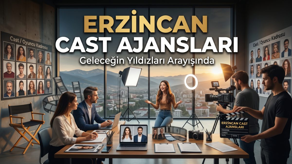 Erzincan Cast Ajansları