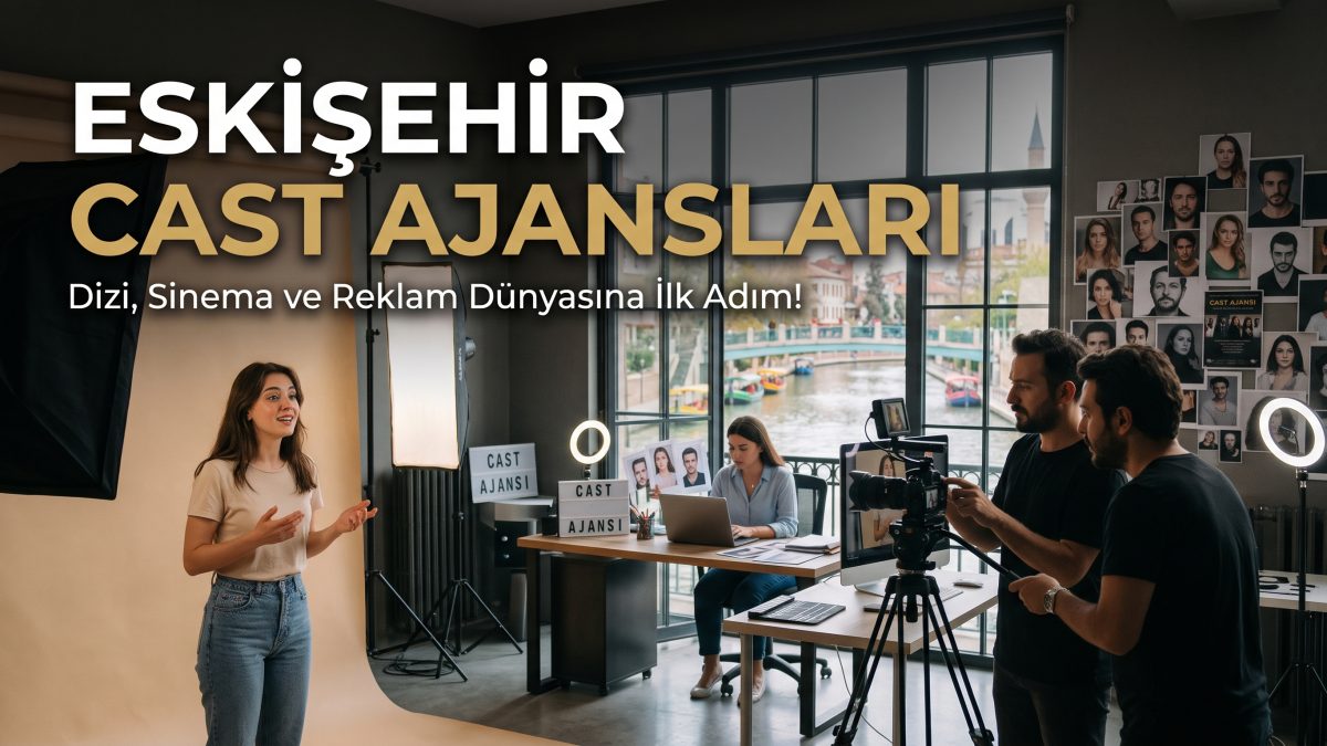 Eskişehir Cast Ajansları
