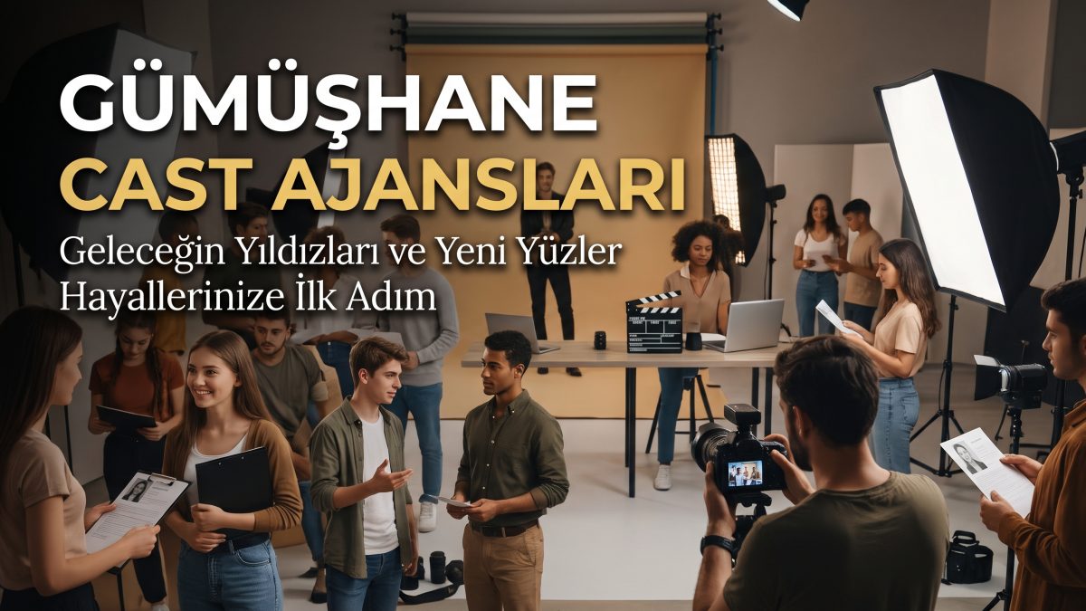 Gümüşhane Cast Ajansları