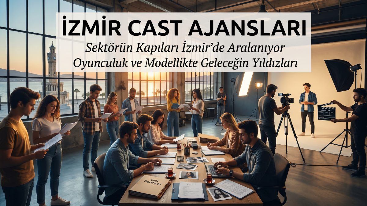 İzmir Cast Ajansları