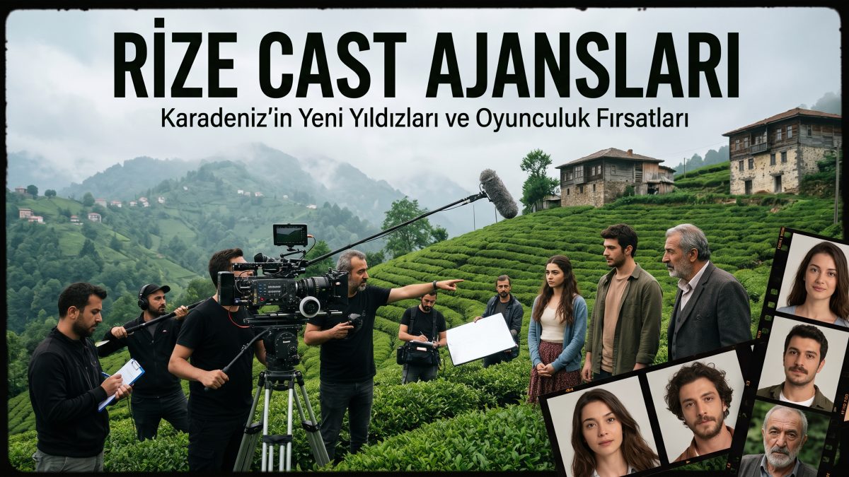 Rize Cast Ajansları