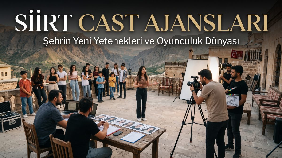 Siirt Cast Ajansları