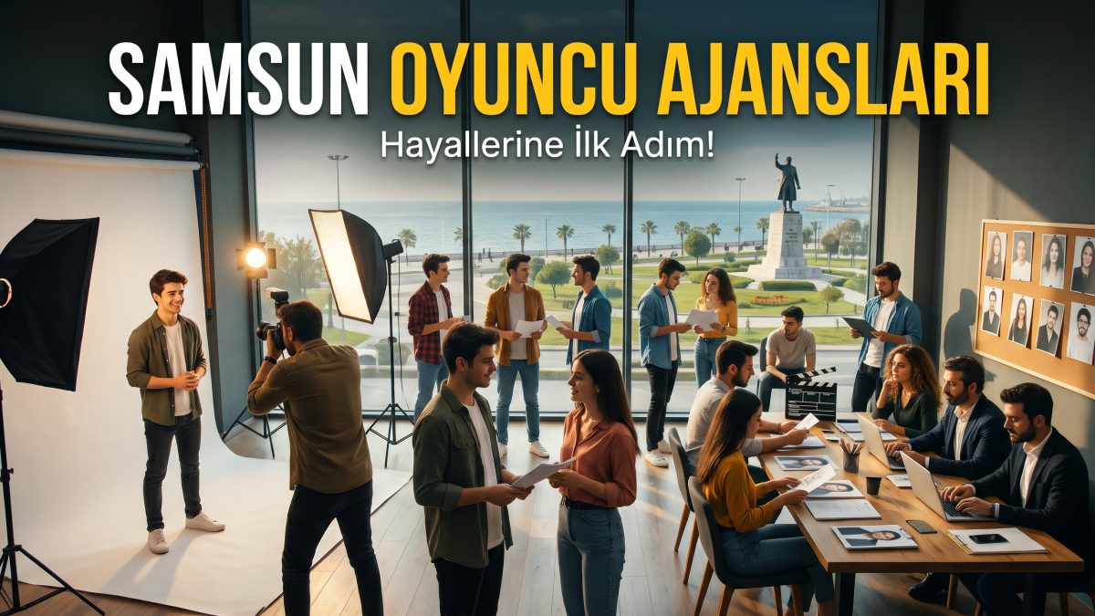 Samsun Oyuncu Ajansları