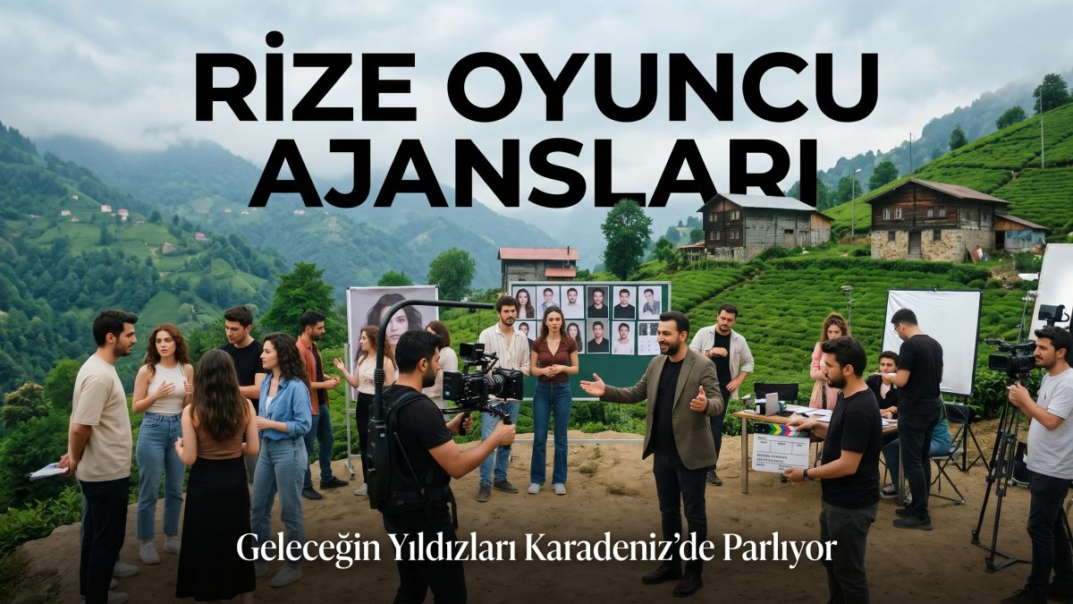 Rize Oyuncu Ajansları