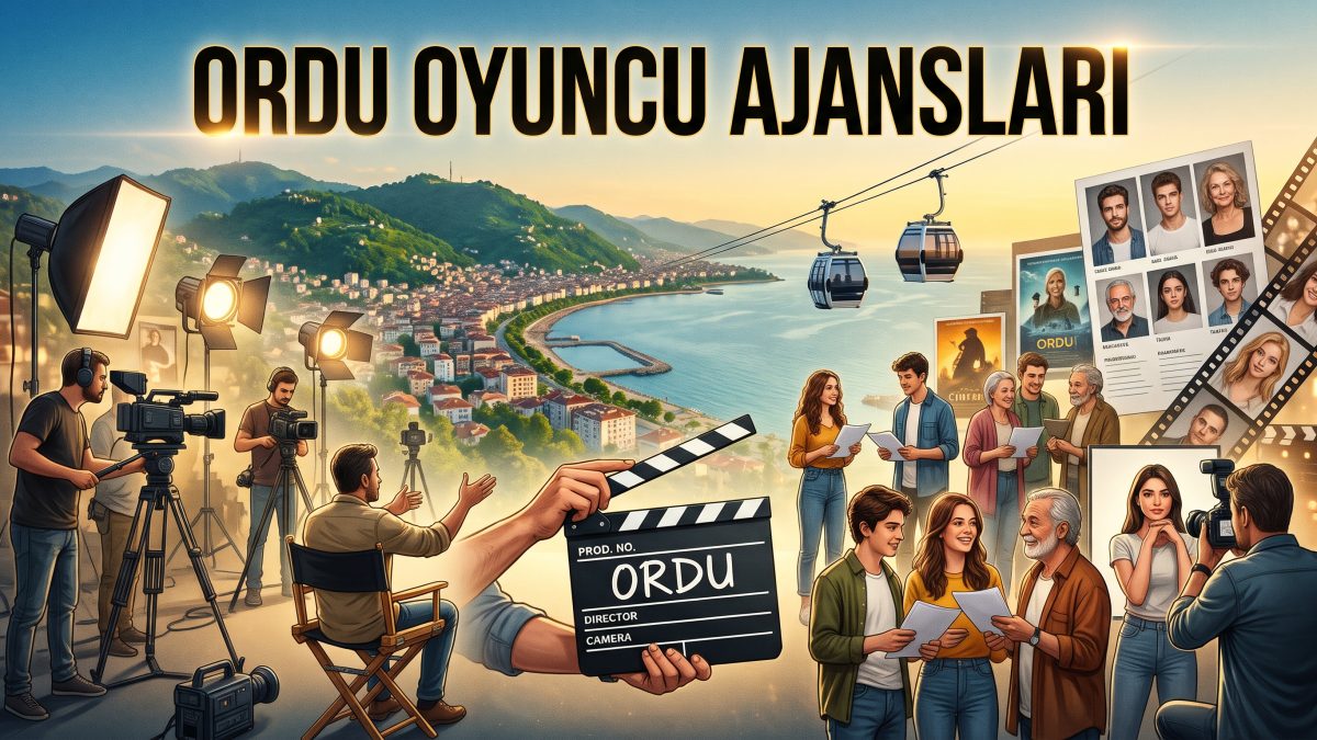 Ordu Oyuncu Ajansları