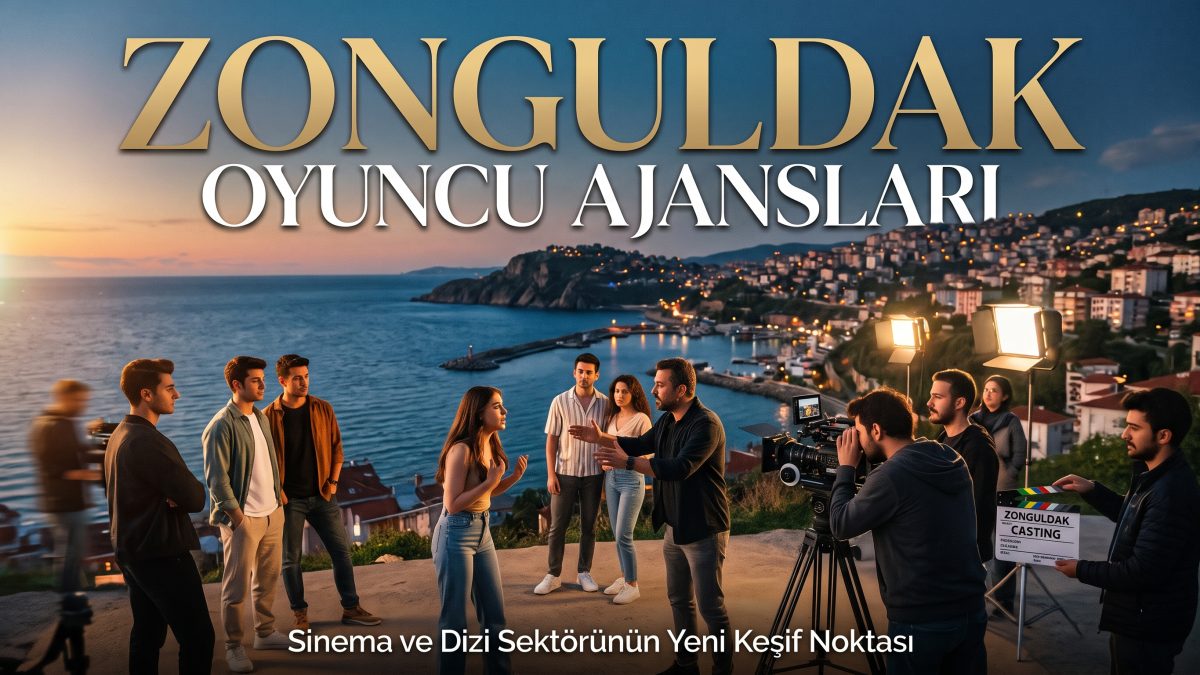 Zonguldak Oyuncu Ajansları