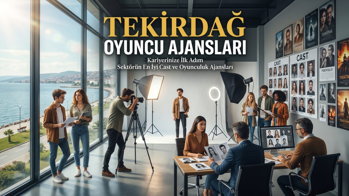 Tekirdağ Oyuncu Ajansları