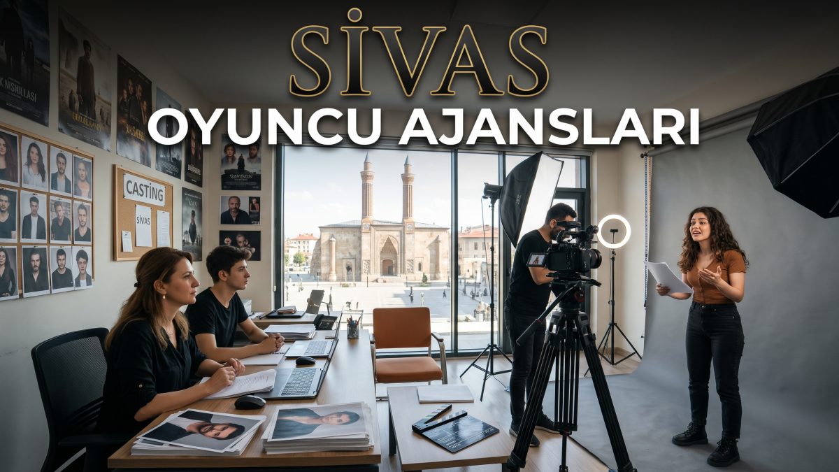 Sivas Oyuncu Ajansları