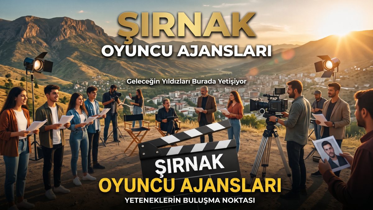 Şırnak Oyuncu Ajansları