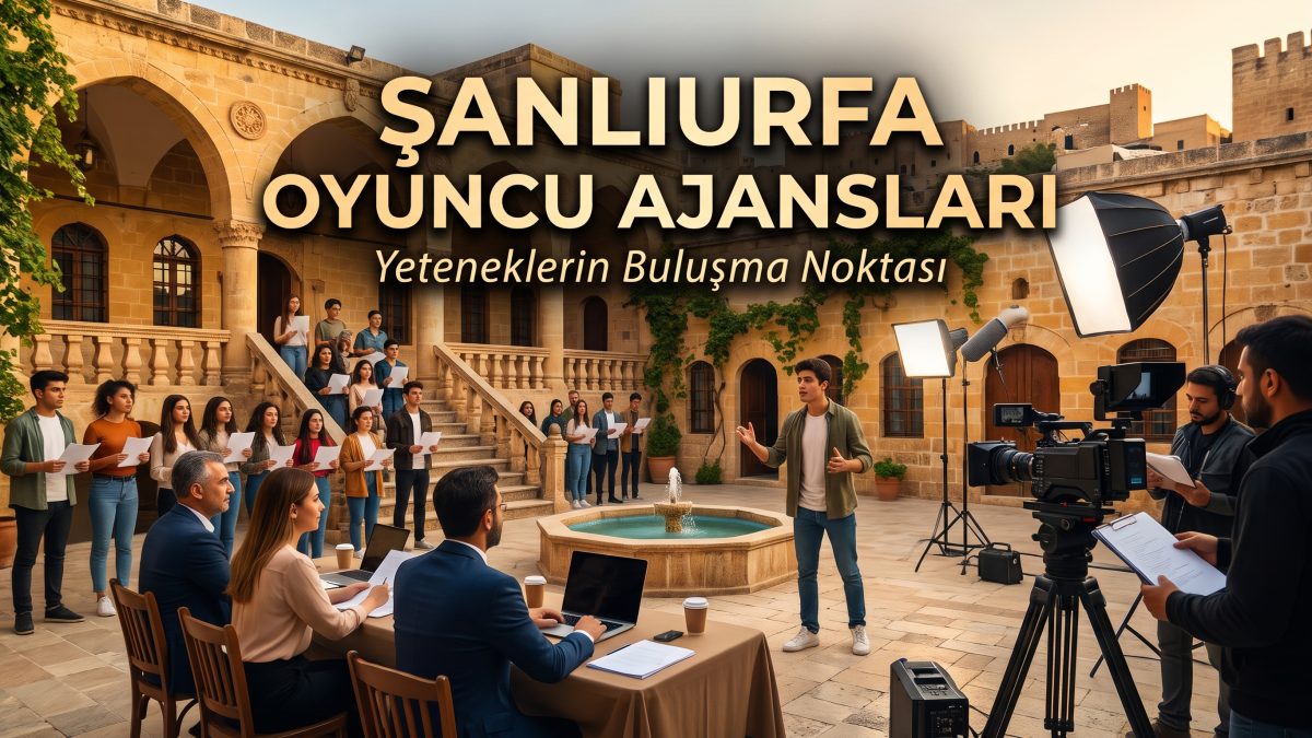 Şanlıurfa Oyuncu Ajansları