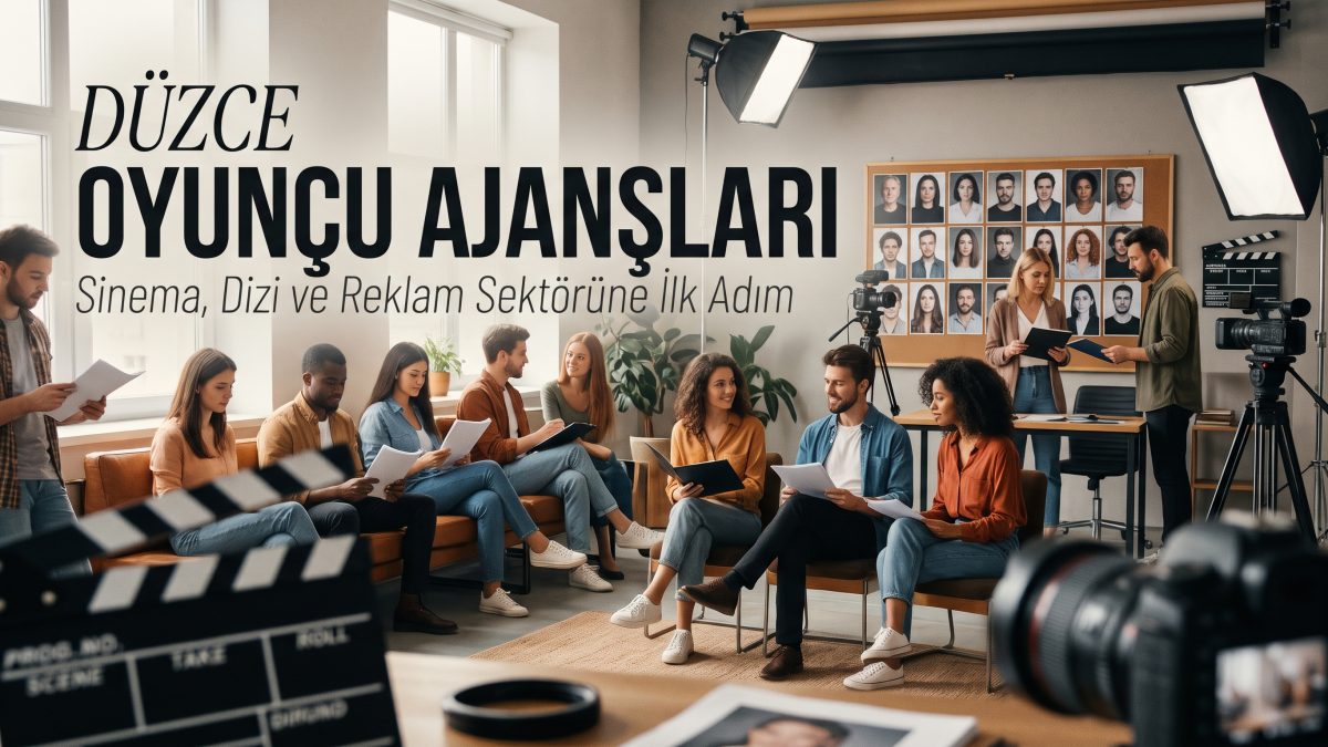 Düzce Oyuncu Ajansları