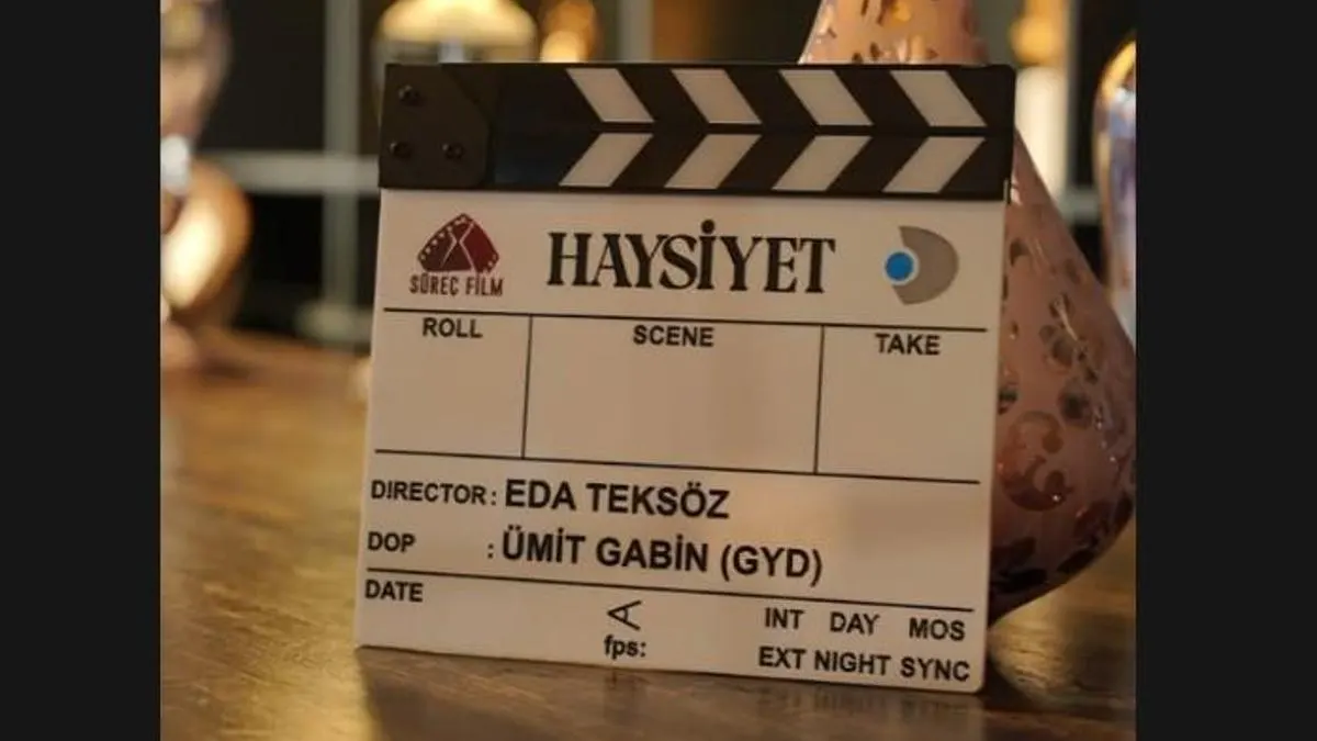 Haysiyet dizisinin klaketi: Süreç Film yapımı, yönetmen Eda Teksöz